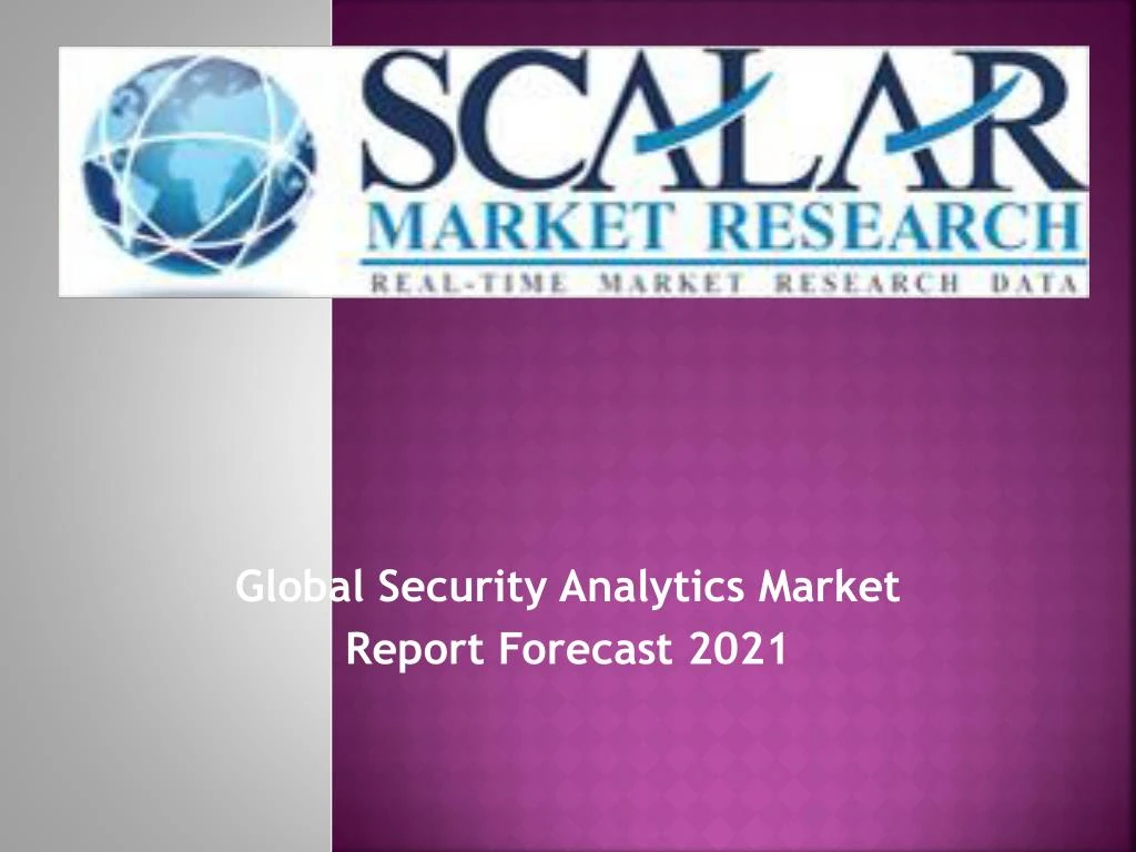 global security analytics market report forecast 2021