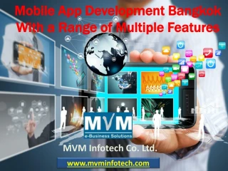 Mobile App Development Bangkok With a Range of Multiple Features - slide 1