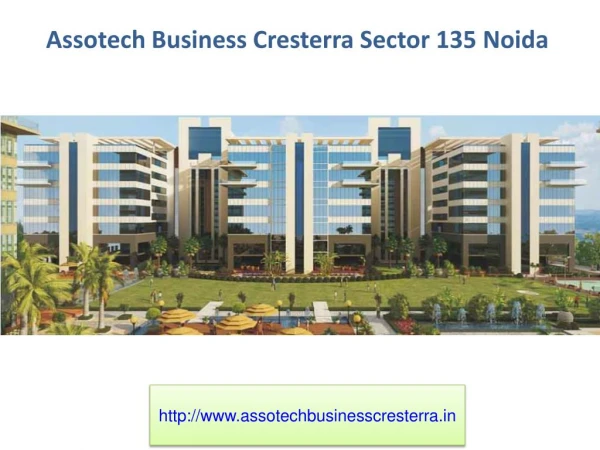 Assotech Business Cresterra 9810000375, Abc Sector 135 Noida