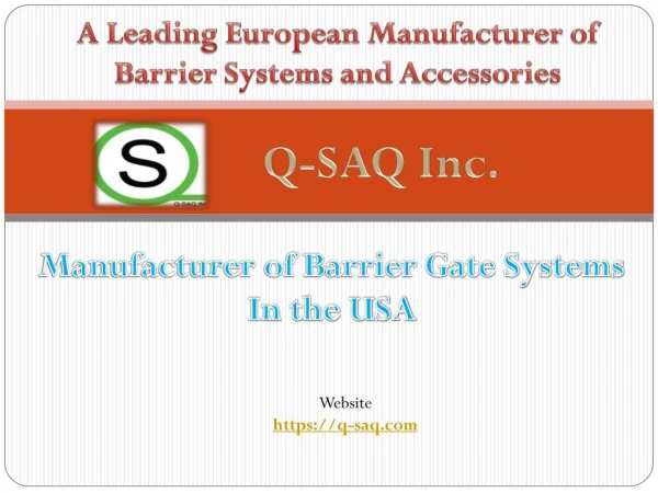 Q-SAQ Inc. Vehicle and Pedestrian Barrier Gates