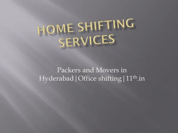 Hassle Free Relocation in Hyderabad|Home Shifting|11th.in