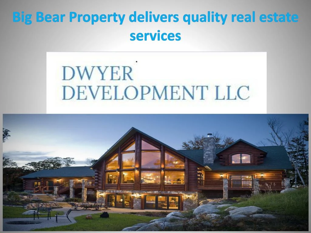 big bear property delivers quality real estate services