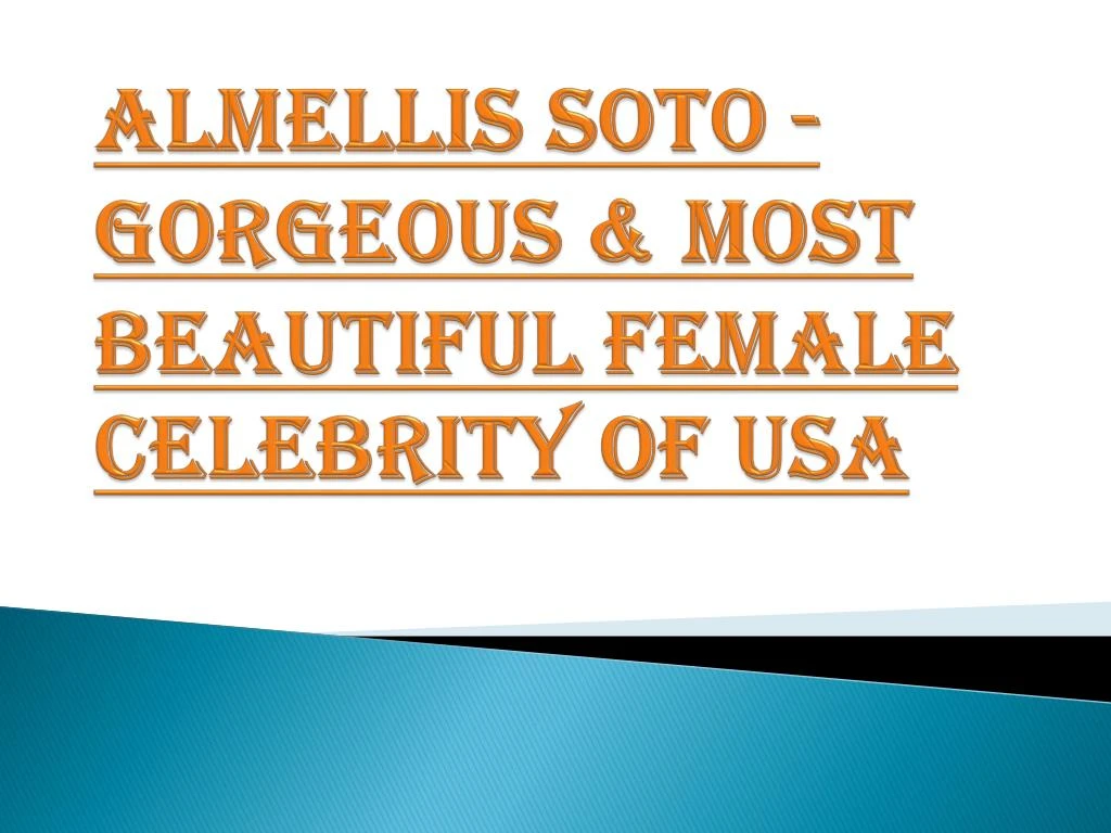 almellis soto gorgeous most beautiful female celebrity of usa