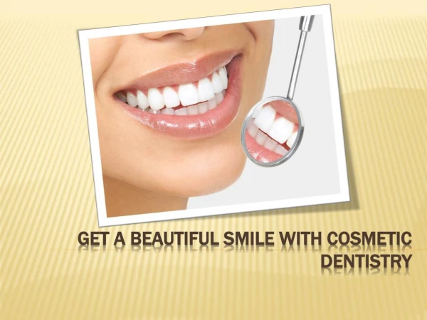 Get A Beautiful Smile With Cosmetic Dentistry