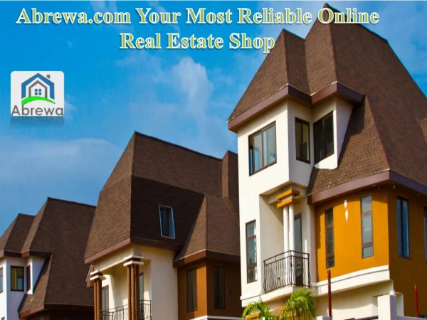 Abrewa.com your Most Reliable Online Real Estate Shop