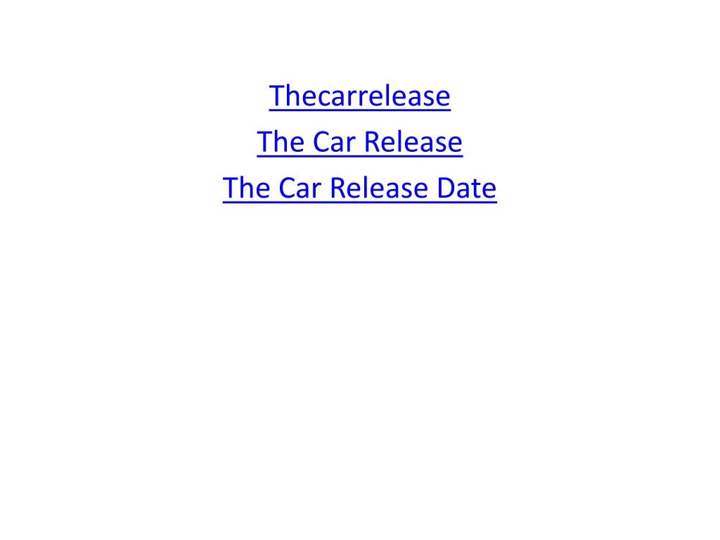 thecarrelease the car release the car release date