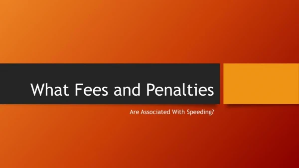 Regarding Speeding What Penalties Are There