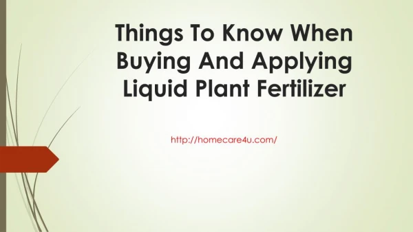 Things To Know When Buying And Applying Liquid Plant Fertilizer