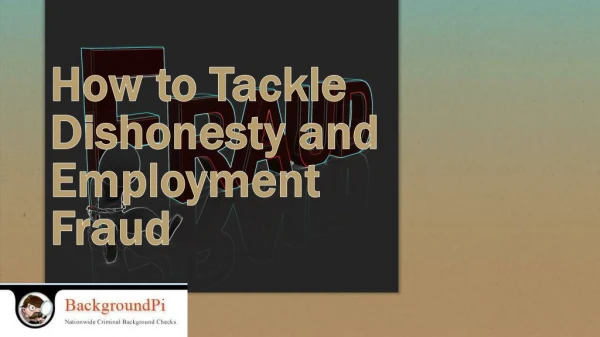 How to Tackle Dishonesty and Employment Fraud