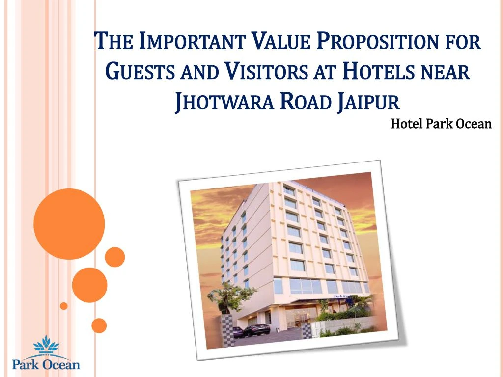 the important value proposition for guests and visitors at hotels near jhotwara road jaipur