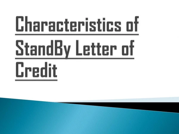Meaning of StandBy Letter of Credit and its Characteristics
