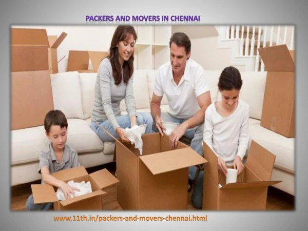 Packers and Movers in Chennai # www.11th.in/packers-and-movers-chennai.html