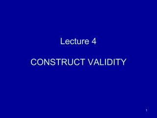 Lecture 4 CONSTRUCT VALIDITY - slide 1