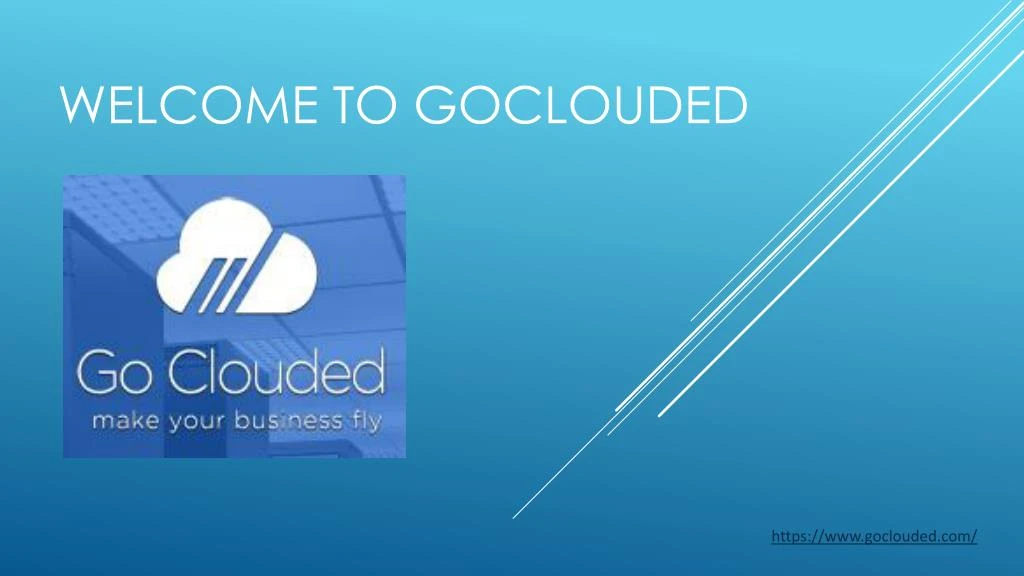 welcome to goclouded