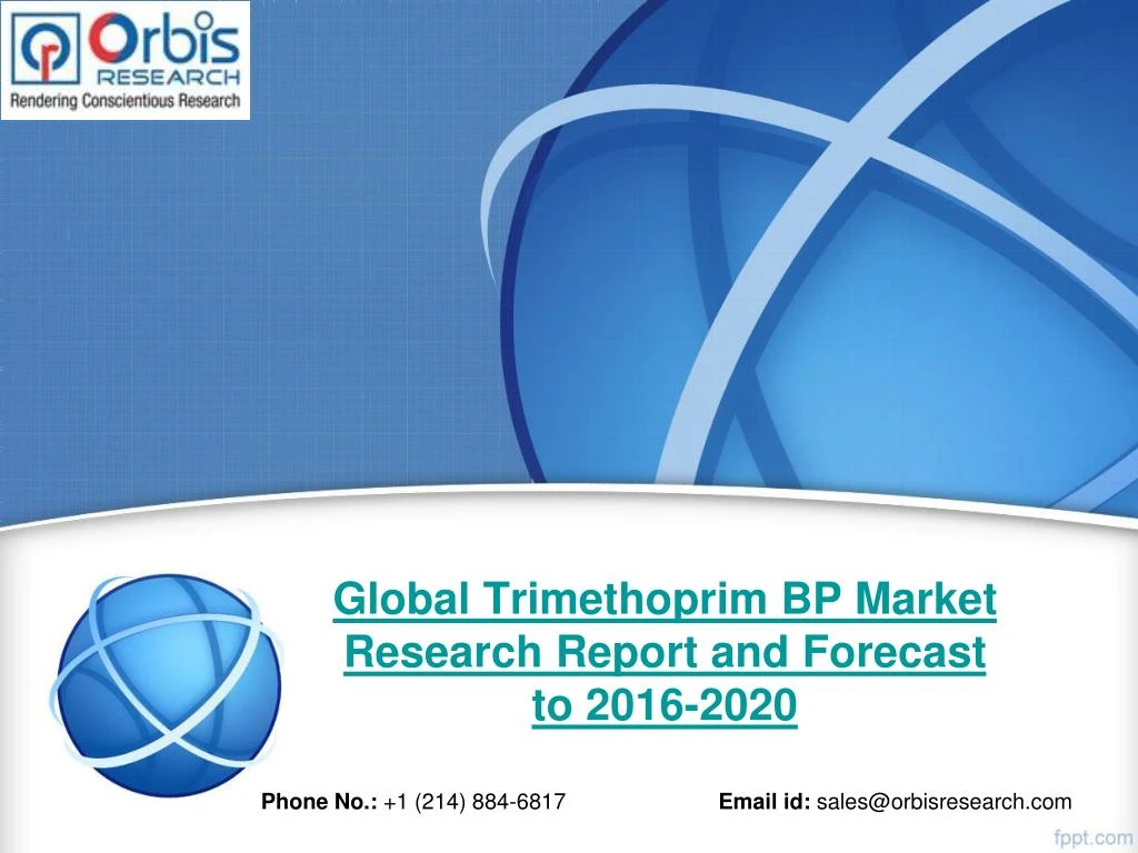 global trimethoprim bp market research report and forecast to 2016 2020