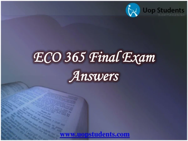 ECO 365 Final Exam - ECO 365 Final Exam Questions with Answers | UOP Students