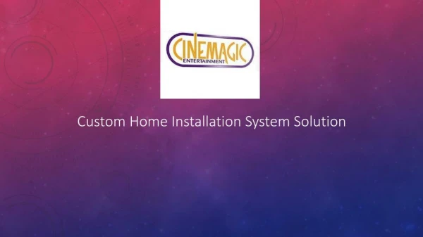 Custom Home Theater Installation System Solution