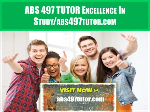 ABS 497 TUTOR Excellence In Study/ abs497tutor.com