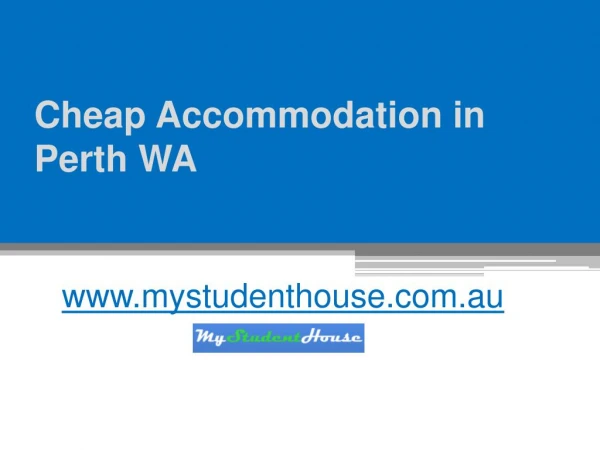 Cheap Accommodation in Perth WA - www.mystudenthouse.com.au