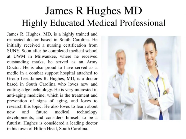 James R Hughes MD - Highly Educated Medical Professional