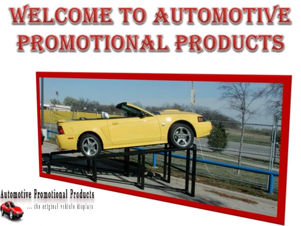 Welcome To Automotive Promotional Products