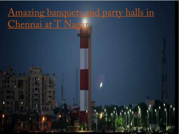 Amazing banquets and party halls in Chennai at T Nagar