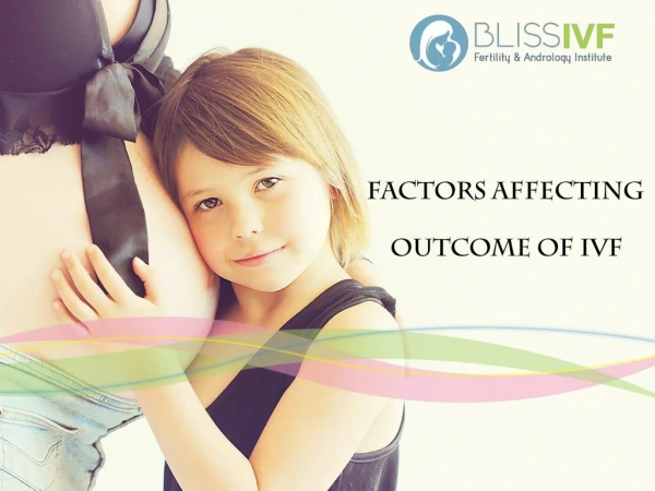 Factors affecting IVF Outcome