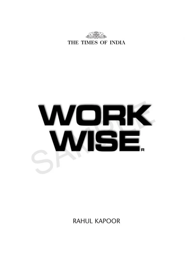 Work Wise Book Smaple - Author Rahul Kapoor - Motivational Speaker in India