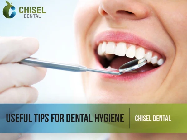 Useful tips for Dental Hygiene