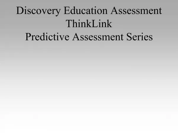 Discovery Education Assessment ThinkLink Predictive Assessment Series
