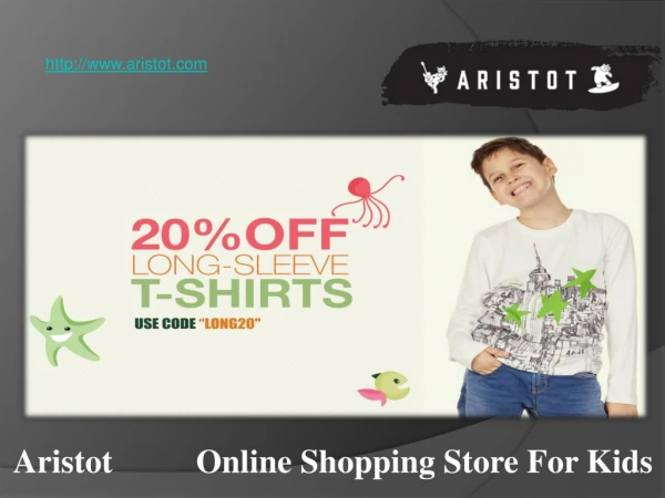 Online Kids Stylish Cloths , T-Shirts , Tops , Dress - Aristot