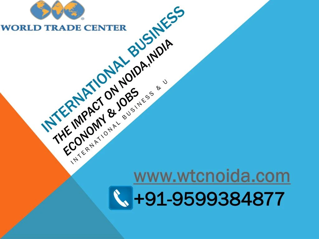 international business the impact on noida india economy jobs