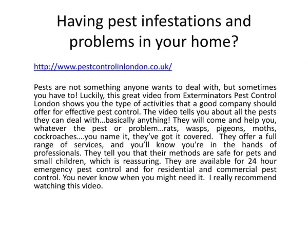 Calling anyone with a pest problem on your premises!
