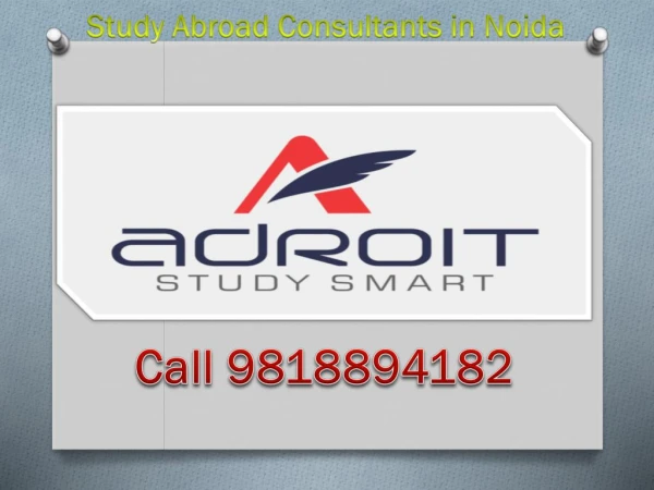 Know 9818894182 Study Abroad Consultants in Noida Overseas Education Consultants