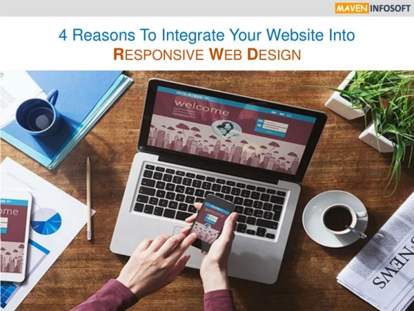 4 Reasons To Integrate Your Website Into Responsive Web Design