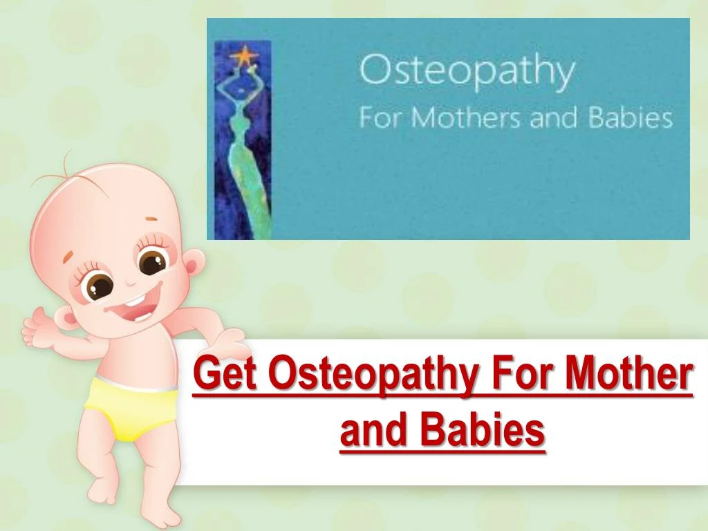 get osteopathy for mother and babies
