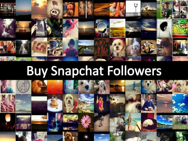 Buying Snapchat Followers – Upgrade Your Graph Of Popularity