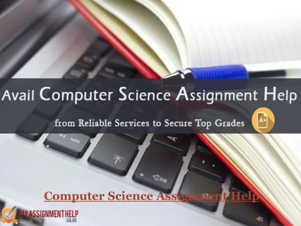 Computer science assignment helps from reliable to secure top grade