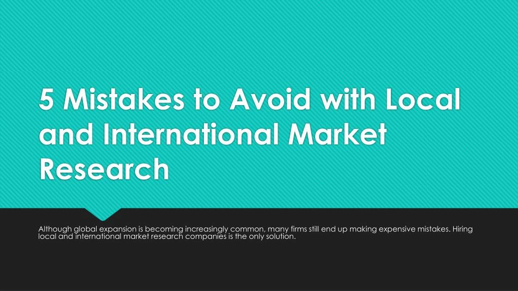 5 mistakes to avoid with local and international market research