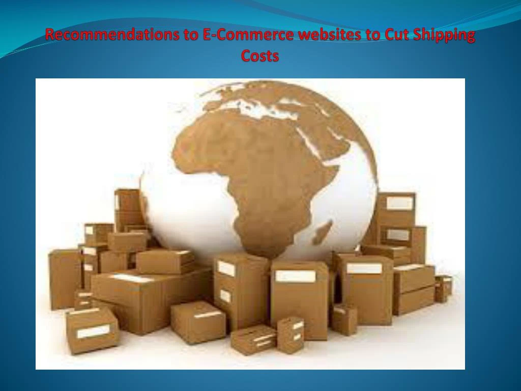 recommendations to e commerce websites to cut shipping costs
