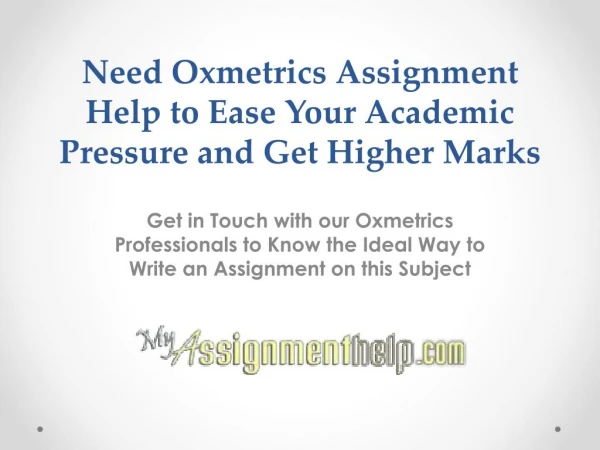 Oxmetrics Assignment Help Services on MyAssignmenthelp.com