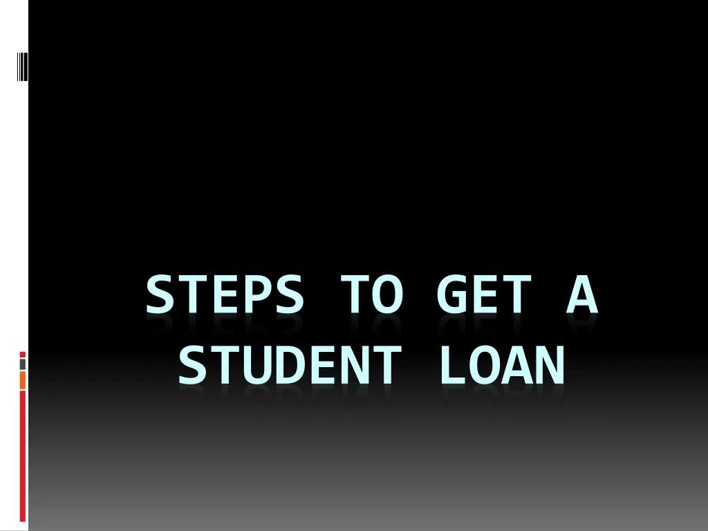 steps to get a student loan