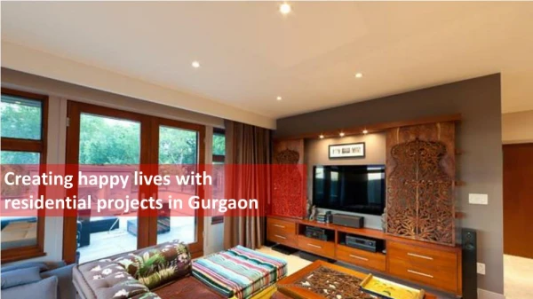 Creating happy lives with residential projects in Gurgaon