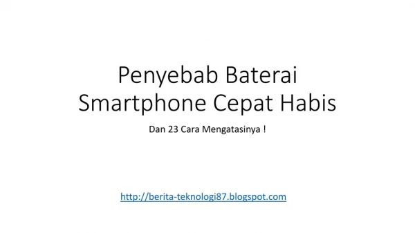 Penyebab Baterai Smartphone Cepat Habis