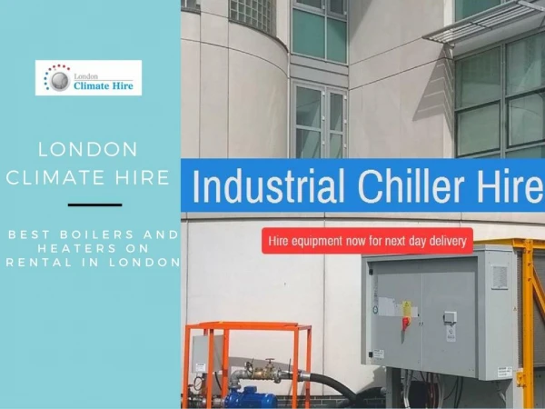 Industrial Chiller Hire Services at London Climate Hire