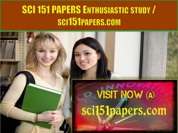 SCI 151 PAPERS Enthusiastic study / sci151papers.com