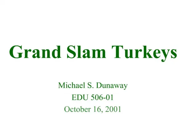 Grand Slam Turkeys