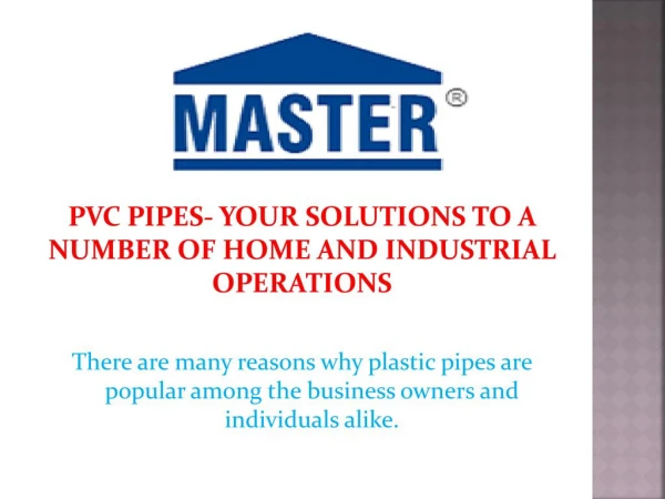 PVC Pipes- Your Solutions to a Number of Home and Industrial Operations