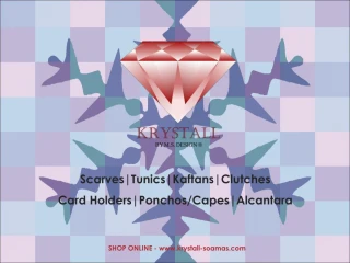 Silk Scarfs, Tunics, Kaftans, Clutches | krystall-soamas.com - slide 1