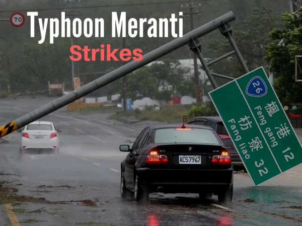 Typhoon Meranti strikes